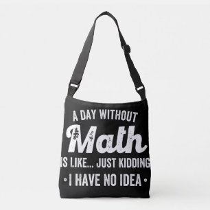 Bolsa Ajustável um dia sem matemática é como brincar que não tenho