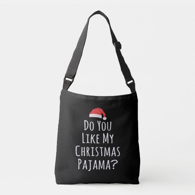 Bolsa Ajustável Você gosta do meu Pajama de Natal? (Frente)