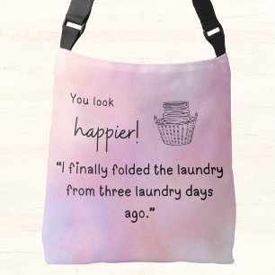 Bolsa Ajustável Você parece mais feliz! Eu dobrei a roupa