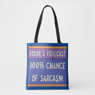 Bolsa Tote 100% de chance de sarcasmo