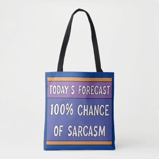 Bolsa Tote 100% de chance de sarcasmo (Frente)