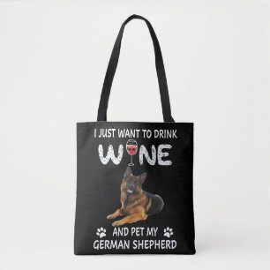 Bolsa Tote 4 Eu Só Quero Beber Vinho E Comer Meu Sheph Alemão