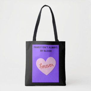 Bolsa Tote A Família Nem Sempre É Por Laços de Sangue ❤️