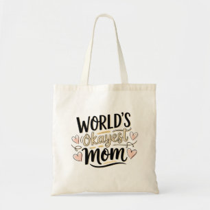 Bolsa Tote A Mãe Mais Okayest do Mundo