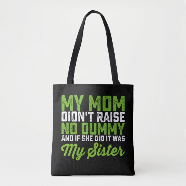 Bolsa Tote A minha mãe não criou a minha irmã mais engraçada  (Frente)
