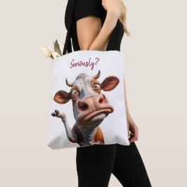 Bolsa Tote A vaca Bobo - "Sério?" Design de citação engraçado