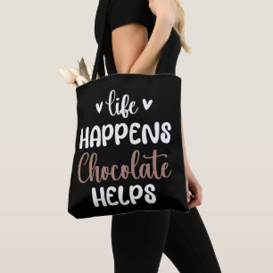 Bolsa Tote A vida acontece chocolate ajuda a tipografia de po