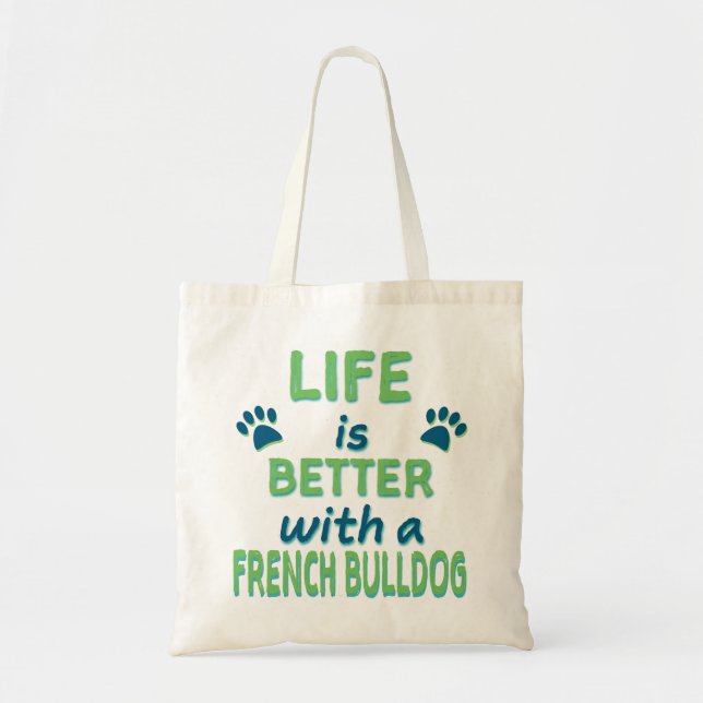 Bolsa Tote A vida é buldogue melhor francês (Frente)