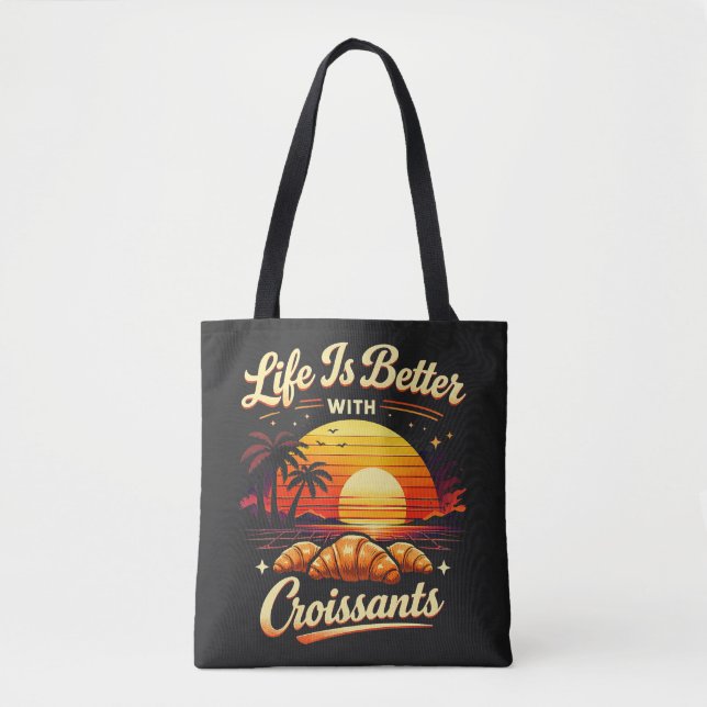 Bolsa Tote A Vida É Melhor Com Croissants (Frente)