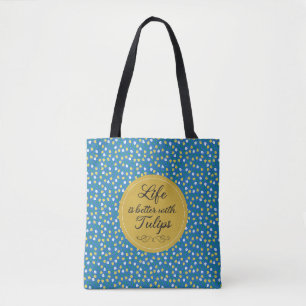 Bolsa Tote A vida é melhor com Tulipas - Padrão amarelo azul
