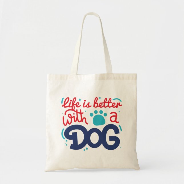 Bolsa Tote A Vida É Melhor Com Um Cachorro (Frente)