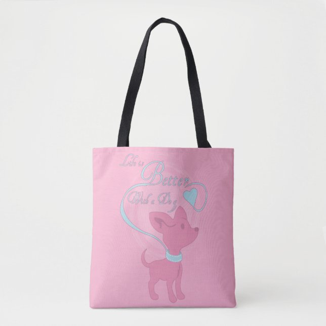 Bolsa Tote A vida é melhor com um cão (Frente)