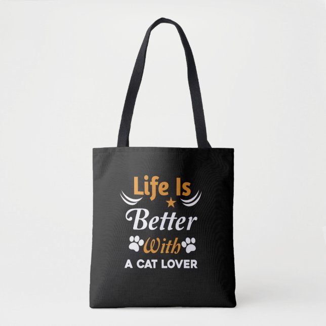 Bolsa Tote A Vida É Melhor Com Uma Camisa Do Lover De Gato -  (Frente)