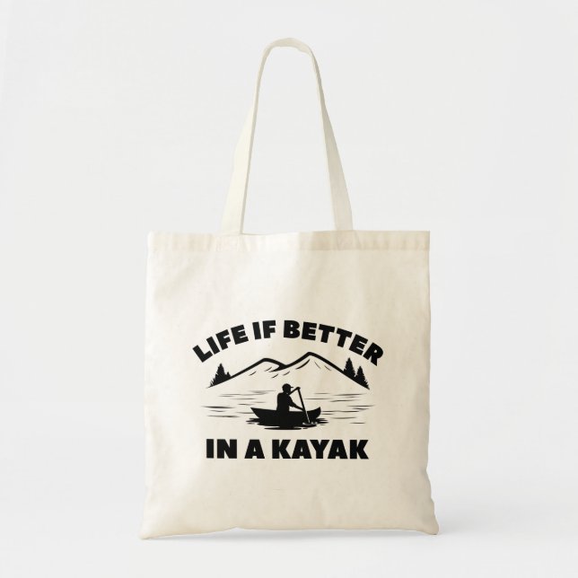 Bolsa Tote A Vida É Melhor Em Um Kayak (Frente)