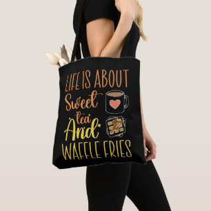 Bolsa Tote A Vida É Sobre Chá Doce E Fritas De Waffle Engraça
