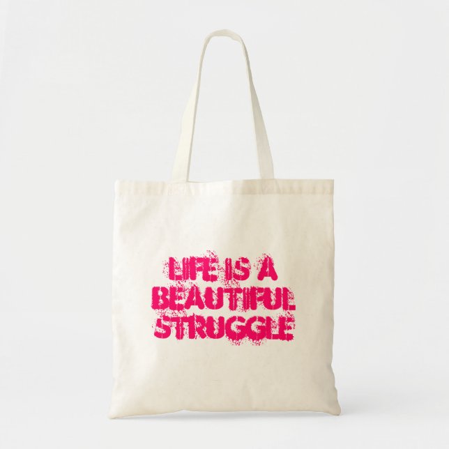 Bolsa Tote A vida é um saco bonito do esforço (Frente)