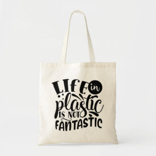 Bolsa Tote A vida em plástico não é fantástica! Tote Bag