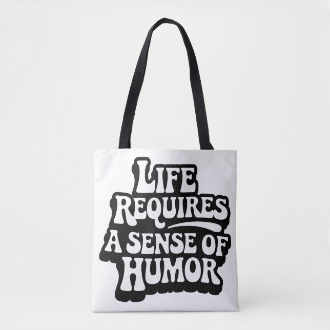 Bolsa Tote "A Vida Requer Um Senso De Humor" (Frente)