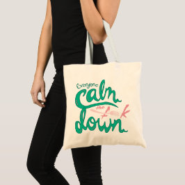 Bolsa Tote Acalme-se