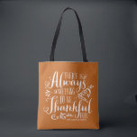 Bolsa Tote Ação de Graças Laranja Sempre Agradável<br><div class="desc">Há sempre algo para agradecer! Esta bolsa de tote personalizável apresenta uma citação de Ação de Graças em tipografia russa. Personalize esta bolsa de tote personalizada pelos seus detalhes. Itens correspondentes estão disponíveis.</div>