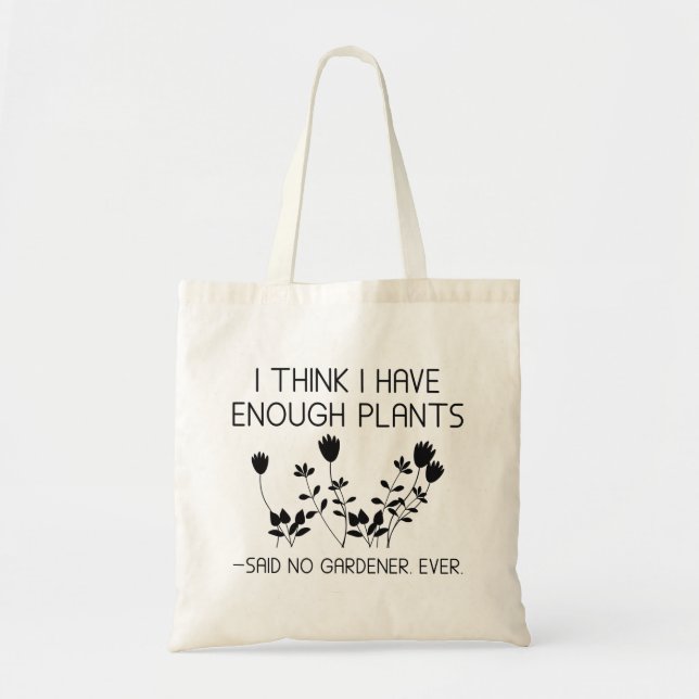 Bolsa Tote Acho Que Tenho Plantas Suficientes (Frente)