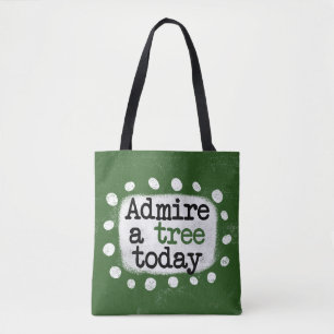 Bolsa Tote Admire Uma Árvore Hoje Saco