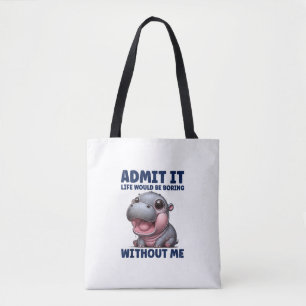 Bolsa Tote Admita Que A Vida Seria Chata Sem Mim Engraçado Mo