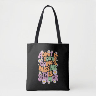 Bolsa Tote Admita, Você Vai Sentir Minha Falta Neste Verão