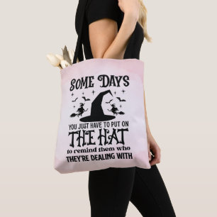Bolsa Tote Alguns dias você tem que Vestir o Halloween do Cha
