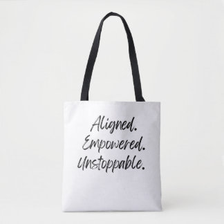 Bolsa Tote Aligned. Empowered. Unstoppable.