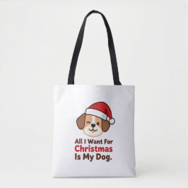 Bolsa Tote All I Want for Christmas Is My Dog Art