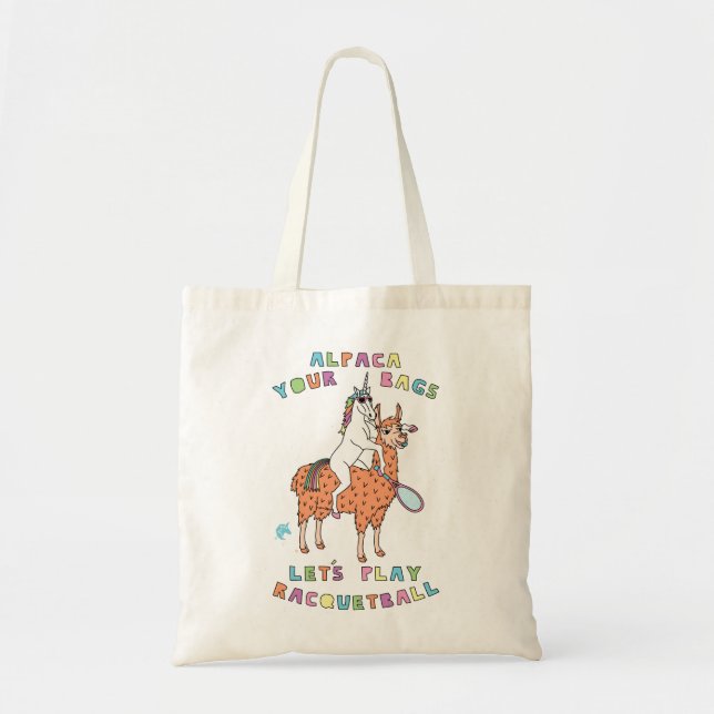 Bolsa Tote Alpaca-Your-Bags-Let's-Play-Racquetball-Unicorn-Ri (Frente)