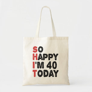 Bolsa Tote aniversário de 40 anos Tão feliz que tenho 40 anos
