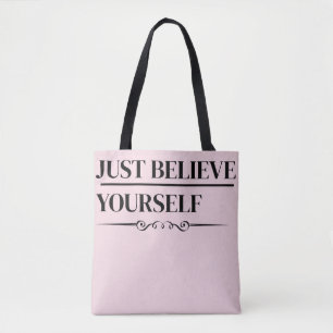 Bolsa Tote Apenas Acredite Em Si Mesmo Saco de Compras com C