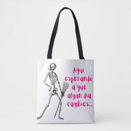 Bolsa Tote Aqui esperando que cambies meme