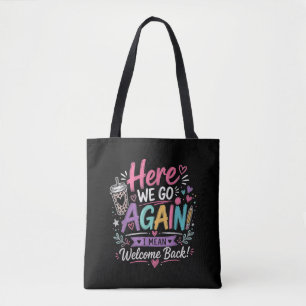 Bolsa Tote Aqui Vamos Nós de Novo Professor Engraçado Primeir