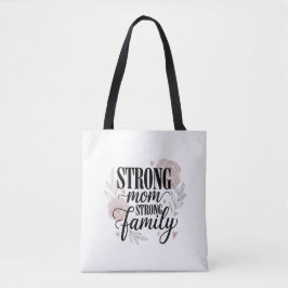 Bolsa Tote Arte de Citação Floral Mãe Forte Família Forte