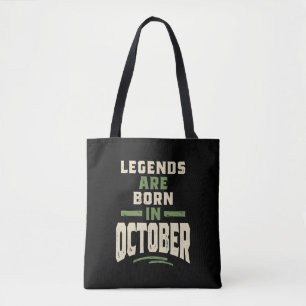 Bolsa Tote As legendas são Nasceres entre outubro e anivers