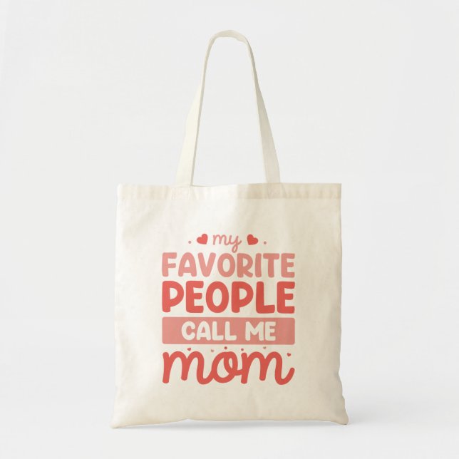 Bolsa Tote As minhas Pessoas favoritas chamam-me mãe (Frente)