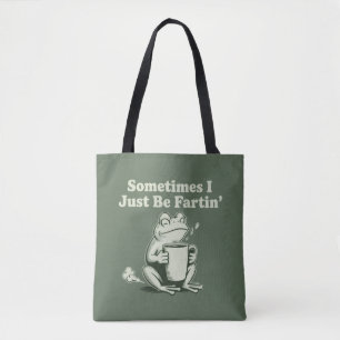 Bolsa Tote Às vezes eu só estou soltando um sapo engraçado de