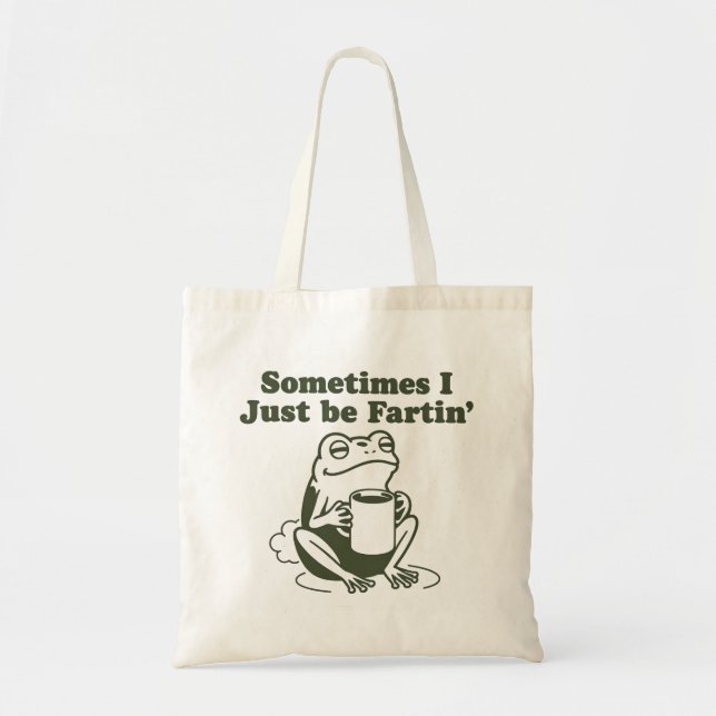 Bolsa Tote Às vezes eu só estou soltando um sapo engraçado de (Frente)