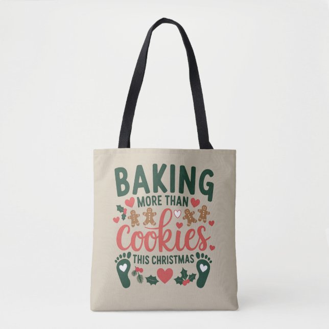 Bolsa Tote Assando Mais do que Biscoitos Neste Natal Gravidez (Frente)