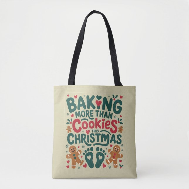Bolsa Tote Assando Mais do que Biscoitos Neste Natal Gravidez (Frente)