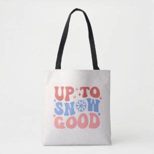 Bolsa Tote Até a neve boa - Design de inverno divertido