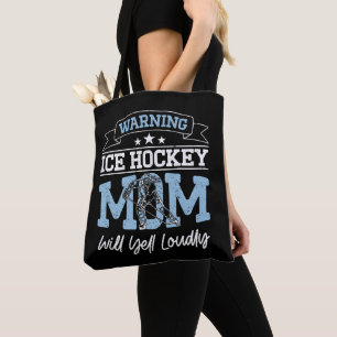 Bolsa Tote Aviso Mãe de Hockey no Gelo Vai Gritar Alto Mãe Le