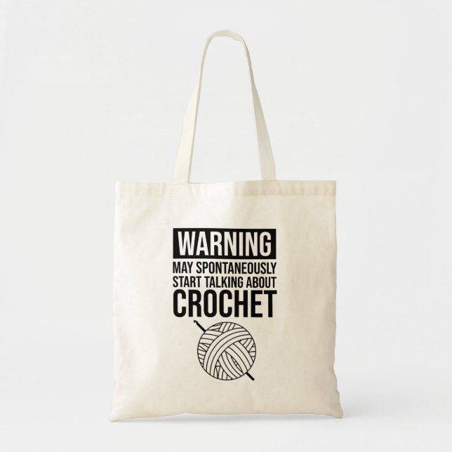 Bolsa Tote Aviso - Pode Começar a Falar Sobre Crochê (Frente)