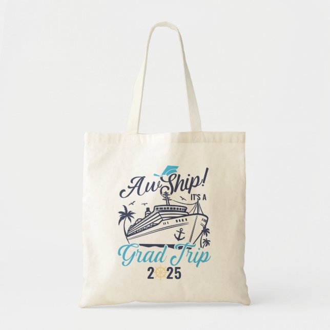 Bolsa Tote Aw Ship É A Formando Trip Graduation Squad (Frente)