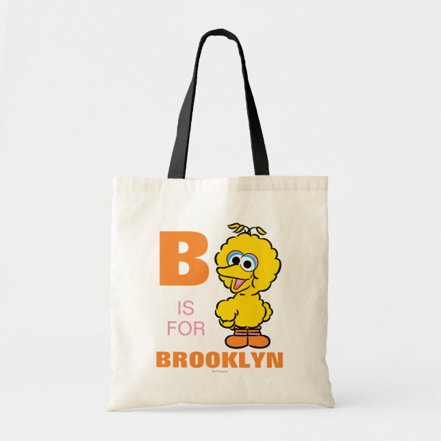 Bolsa Tote B é para o Big Bird | Adicione seu nome (Frente)