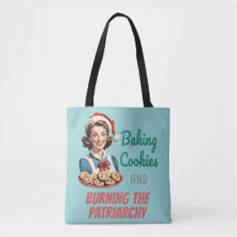 Bolsa Tote Baking Cookies and Burning the Patriarchy
