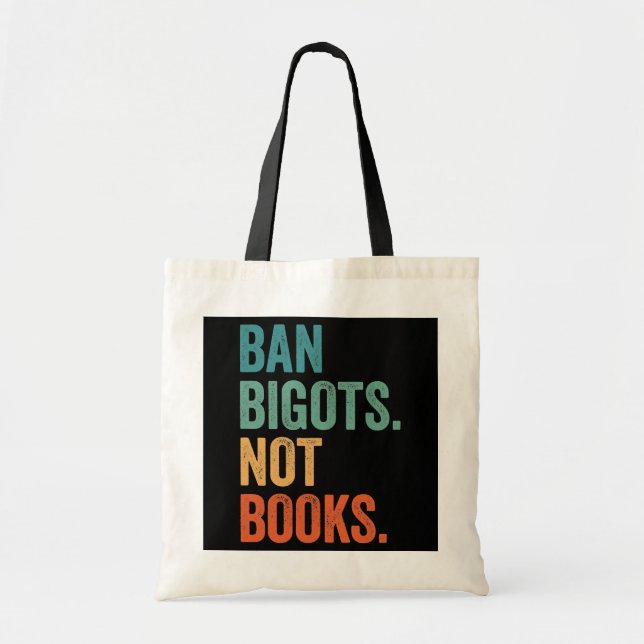 Bolsa Tote Ban Bigots Not Books Bloqueia Livros Livros Banido (Frente)